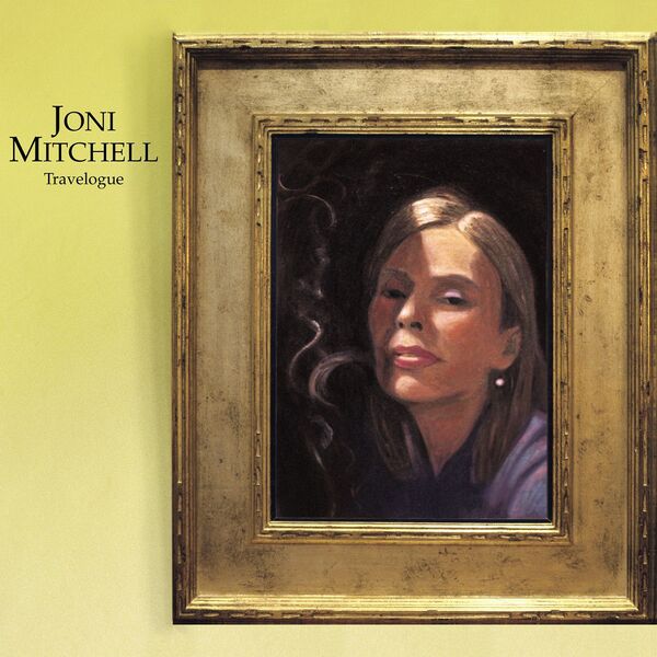 Joni Mitchell - Travelogue Joni Mitchell - Travelogue