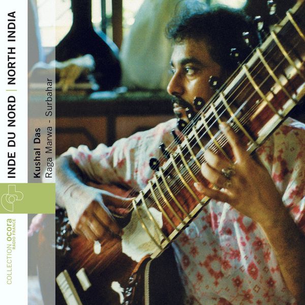 Kushal Das|Inde du Nord - North India : Raga Marwa Surbahar (Inde du nord) Kushal Das|Inde du Nord - North India : Raga Marwa Surbahar (Inde du nord)