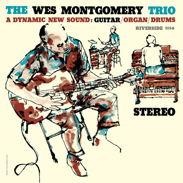 Wes Montgomery - The Wes Montgomery Trio Wes Montgomery - The Wes Montgomery Trio