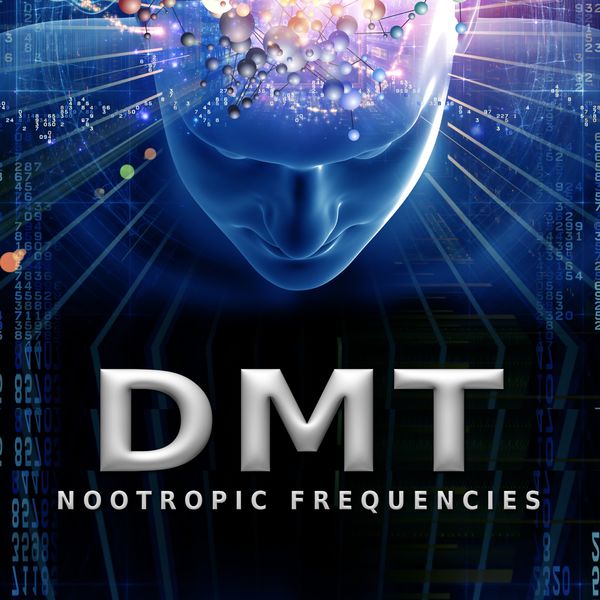 Nootropic - DMT (Nootropic Frequencies) Nootropic - DMT (Nootropic Frequencies)