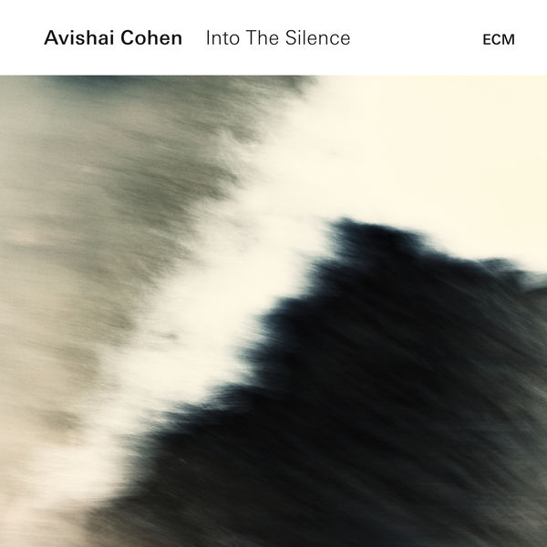 Avishai Cohen (tp) - Into The Silence Avishai Cohen (tp) - Into The Silence