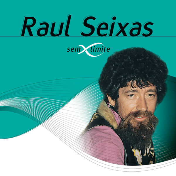 Raul Seixas|Raul Seixas Sem Limite
