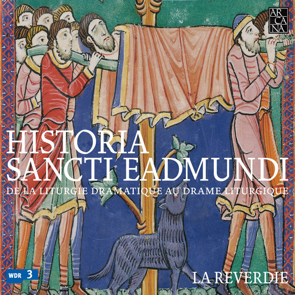 La Reverdie - Historia Sancti Eadmundi: De la liturgie dramatique au drame liturgique La Reverdie - Historia Sancti Eadmundi: De la liturgie dramatique au drame liturgique