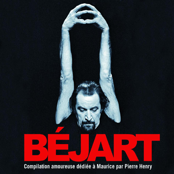 Pierre Henry - Pierre Henry : Compilation amoureuse dédiée à Maurice Béjart Pierre Henry - Pierre Henry : Compilation amoureuse dédiée à Maurice Béjart