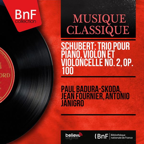 Paul Badura-Skoda - Schubert: Trio pour piano, violon et violoncelle No. 2, Op. 100 (Mono Version) Paul Badura-Skoda - Schubert: Trio pour piano, violon et violoncelle No. 2, Op. 100 (Mono Version)