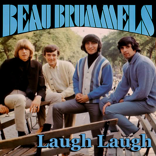 The Beau Brummels|Laugh Laugh The Beau Brummels|Laugh Laugh