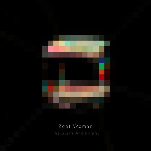 Zoot Woman|The Stars Are Bright (Remixes) Zoot Woman|The Stars Are Bright (Remixes)