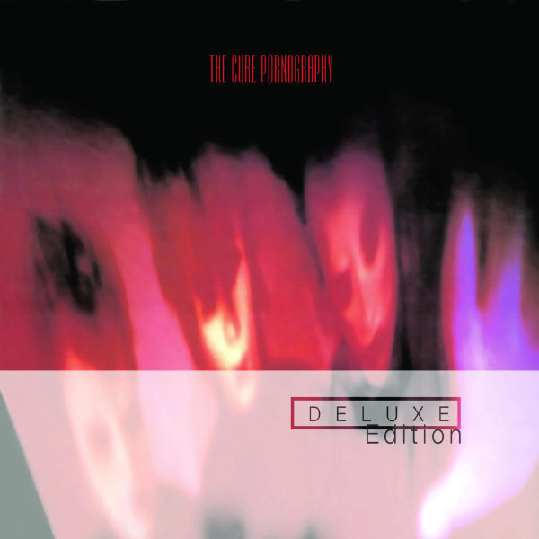 The Cure - Pornography (Deluxe Edition) The Cure - Pornography (Deluxe Edition)