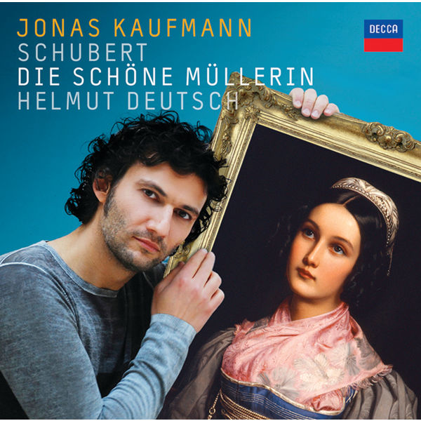 Jonas Kaufmann|Franz Schubert : Die schöne Müllerin (La Belle Meunière)