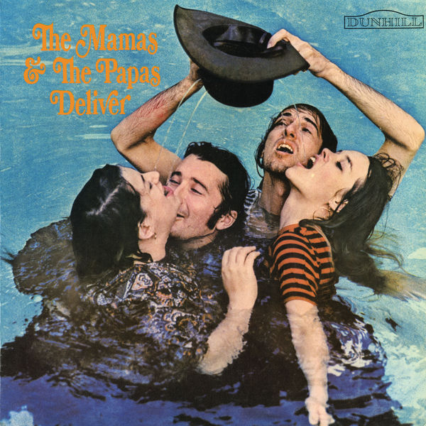 The Mamas & The Papas - Deliver The Mamas & The Papas - Deliver