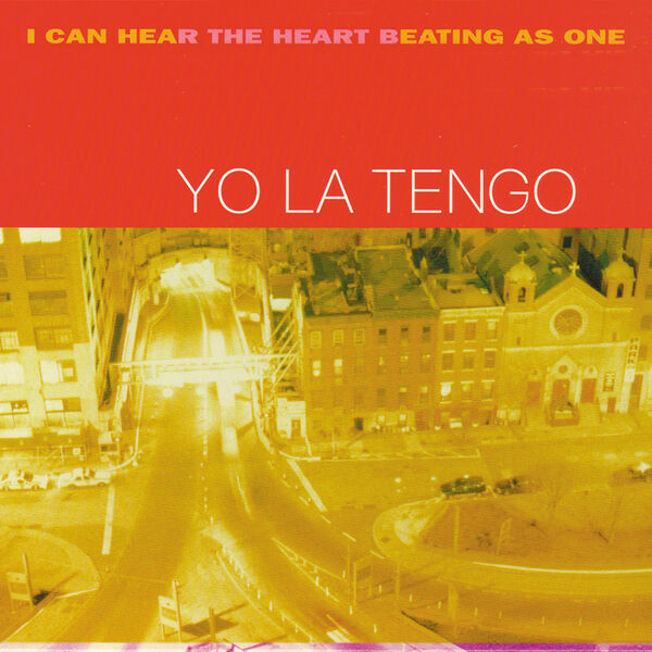 Yo La Tengo|I Can Hear The Heart Beating As One