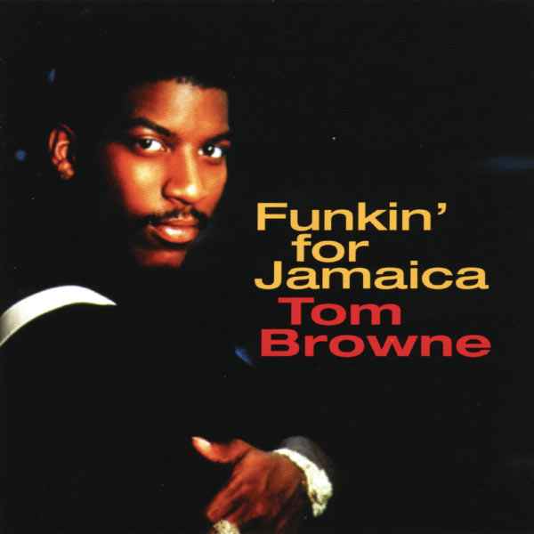 Tom Browne|Funkin' For Jamaica