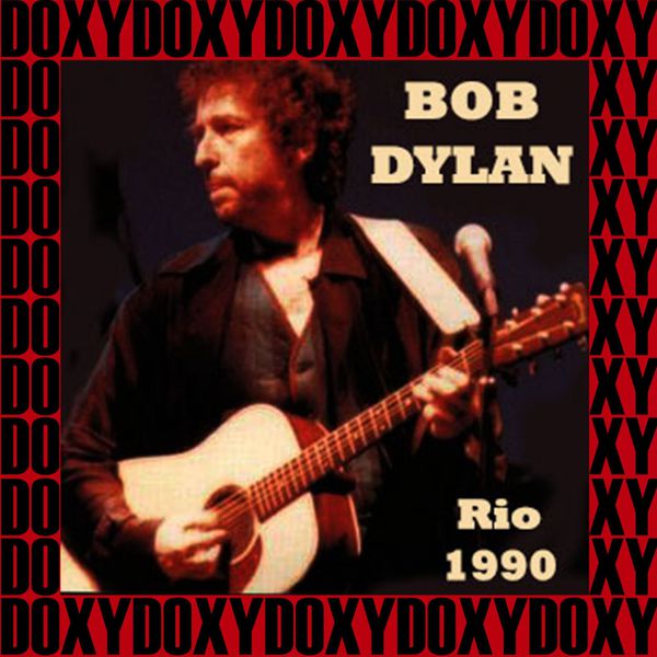 Bob Dylan|Praca De Apoteose, Sambodromo Rio De Janeiro, Brazil, January 25th, 1990 (Doxy Collection, Remastered, Live on Fm Broadcasting) Bob Dylan|Praca De Apoteose, Sambodromo Rio De Janeiro, Brazil, January 25th, 1990 (Doxy Collection, Remastered, Live on Fm Broadcasting)