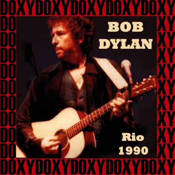 Bob Dylan|Praca De Apoteose, Sambodromo Rio De Janeiro, Brazil, January 25th, 1990 (Doxy Collection, Remastered, Live on Fm Broadcasting)