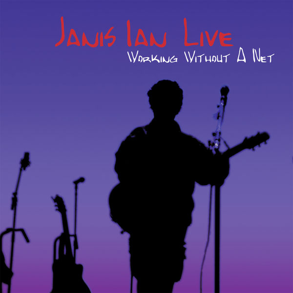 Ian Janis - Janis Ian Live: Working Without a Net Ian Janis - Janis Ian Live: Working Without a Net