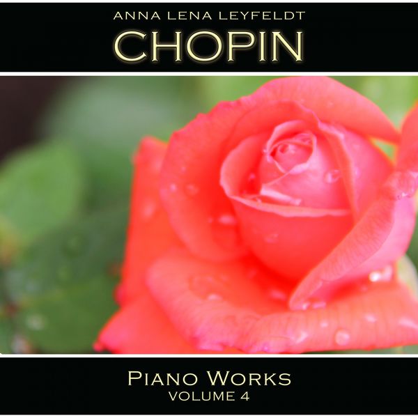 Anna Lena Leyfeldt|Chopin: Piano Works, Vol. 4