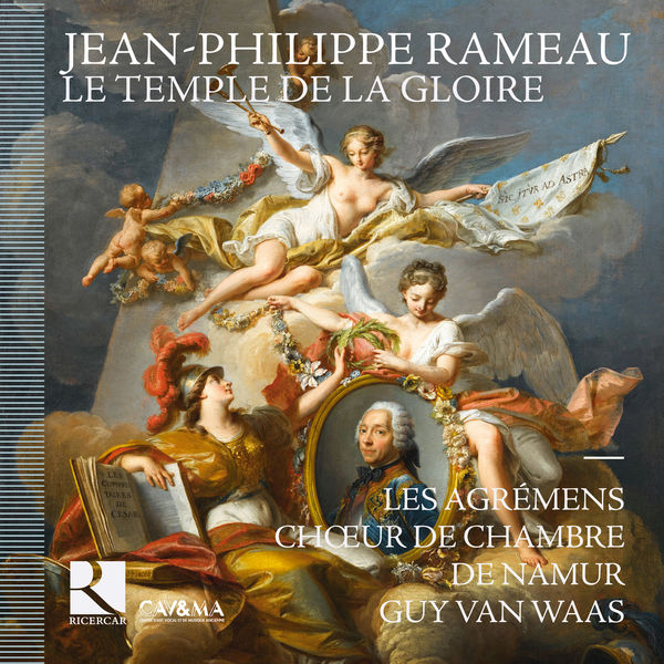 Les Agrémens - Rameau: Le temple de la gloire Les Agrémens - Rameau: Le temple de la gloire