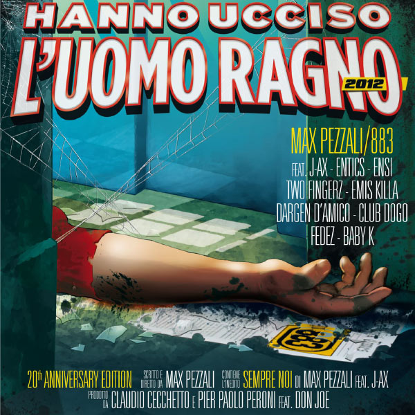 Max Pezzali / 883|Hanno ucciso l'Uomo Ragno  (2012)