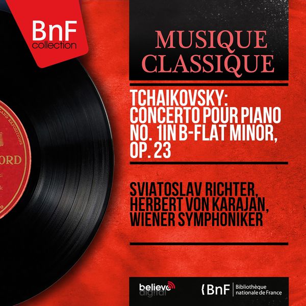 Sviatoslav Richter - Tchaikovsky: Concerto pour piano No. 1 in B-Flat Minor, Op. 23 (Mono Version) Sviatoslav Richter - Tchaikovsky: Concerto pour piano No. 1 in B-Flat Minor, Op. 23 (Mono Version)