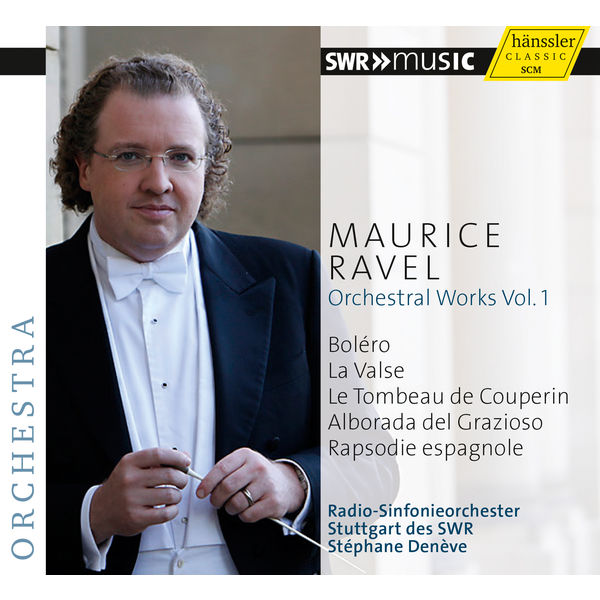 Radio-Sinfonieorchester Stuttgart des SWR|Ravel: Orchestral Works Vol. 1 (La Valse, le Tombeau de Couperin, Alborada del gracioso, Rapsodie espagnole et Boléro)