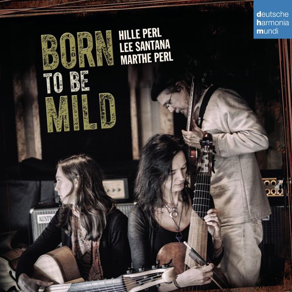 Hille Perl - Born to Be Mild Hille Perl - Born to Be Mild