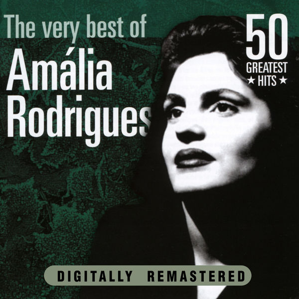 Amalia Rodrigues - Amália Rodrigues: The Very Best Amalia Rodrigues - Amália Rodrigues: The Very Best