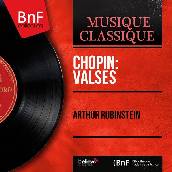 Arthur Rubinstein - Chopin: Valses (Mono Version) Arthur Rubinstein - Chopin: Valses (Mono Version)