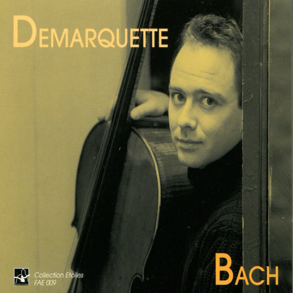 Henri Demarquette|Bach: Cello Suite No. 1 to 6, Henri Demarquette Henri Demarquette|Bach: Cello Suite No. 1 to 6, Henri Demarquette