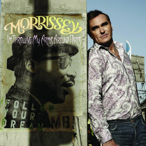 Morrissey - I'm Throwing My Arms Around Paris Morrissey - I'm Throwing My Arms Around Paris