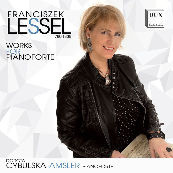 Dorota Cybulska-Amsler - Lessel: Works for Pianoforte Dorota Cybulska-Amsler - Lessel: Works for Pianoforte