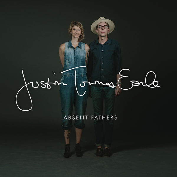 Justin Townes Earle|Absent Fathers Justin Townes Earle|Absent Fathers
