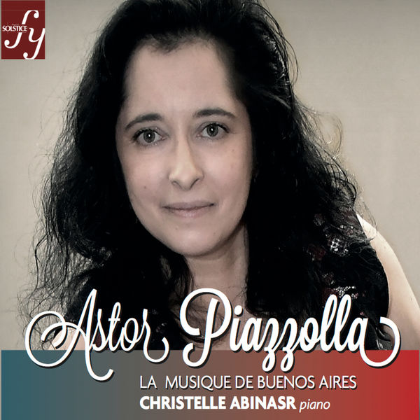 Christelle Abinasr|Piazzolla: Piano Works & Transcriptions