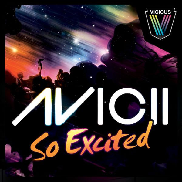 Avicii - So Excited Avicii - So Excited