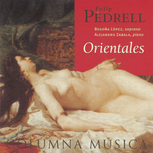 Begoña López|Felip Pedrell: Orientales Begoña López|Felip Pedrell: Orientales