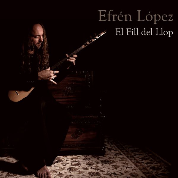 Efren Lopez - El Fill del Llop Efren Lopez - El Fill del Llop