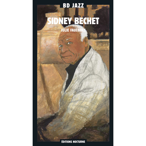 Sidney Bechet|BD Music Presents Sidney Bechet