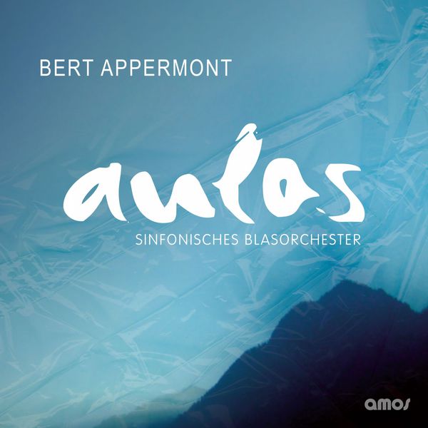 Aulos Sinfonisches Blasorchester - Bert Appermont Aulos Sinfonisches Blasorchester - Bert Appermont