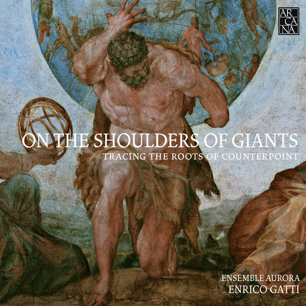 Enrico Gatti - On the Shoulders of Giants, Tracing the Roots of Counterpoint Enrico Gatti - On the Shoulders of Giants, Tracing the Roots of Counterpoint