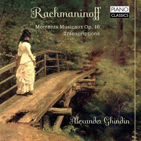 アレクサンドル・ギンジン|Rachmaninoff: Moments musicaux, Op. 16, Transcriptions (Serge Rachmaninov)