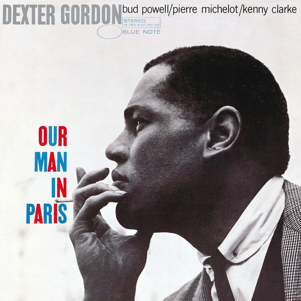 Dexter Gordon - Our Man In Paris Dexter Gordon - Our Man In Paris