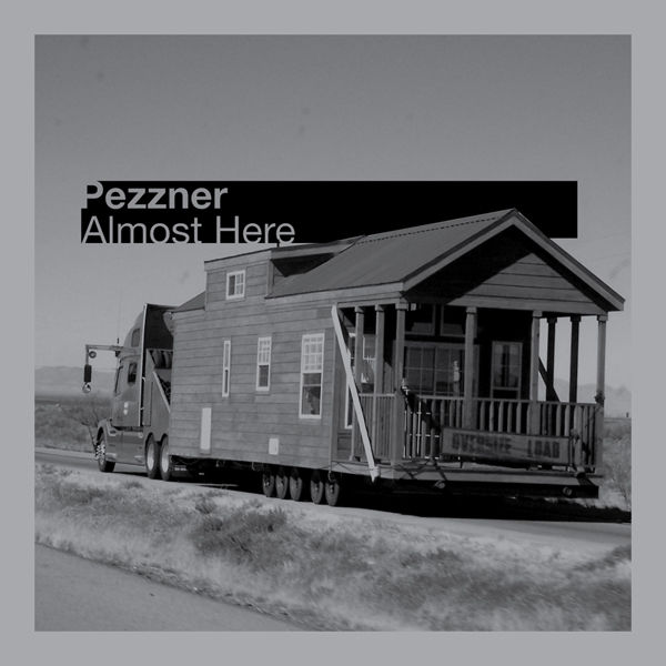 Pezzner - Almost Here EP Pezzner - Almost Here EP