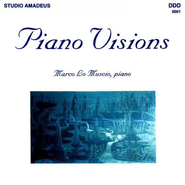 Marco Lo Muscio - Piano Visions Marco Lo Muscio - Piano Visions
