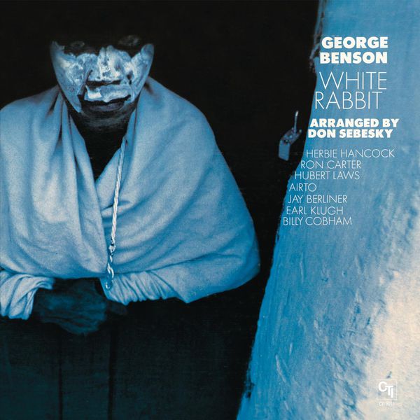 George Benson - White Rabbit (CTI Records 40th Anniversary Edition) George Benson - White Rabbit (CTI Records 40th Anniversary Edition)