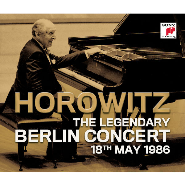 Vladimir Horowitz|The Legendary Berlin Concert (Live) Vladimir Horowitz|The Legendary Berlin Concert (Live)