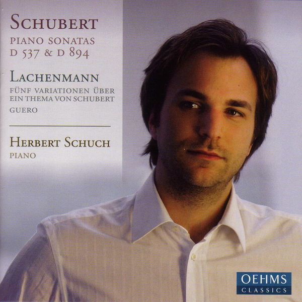 Herbert Schuch - Schubert : Sonates Nos. 4 and 18 / Lachenmann : 5 Variations sur un thème de Schubert, Guero Herbert Schuch - Schubert : Sonates Nos. 4 and 18 / Lachenmann : 5 Variations sur un thème de Schubert, Guero