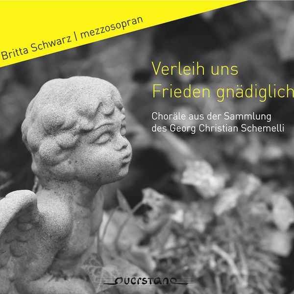 Britta Schwarz|Verleih uns Frieden gnädiglich (Choräle aus der Sammlung des Georg Christian Schemelli)