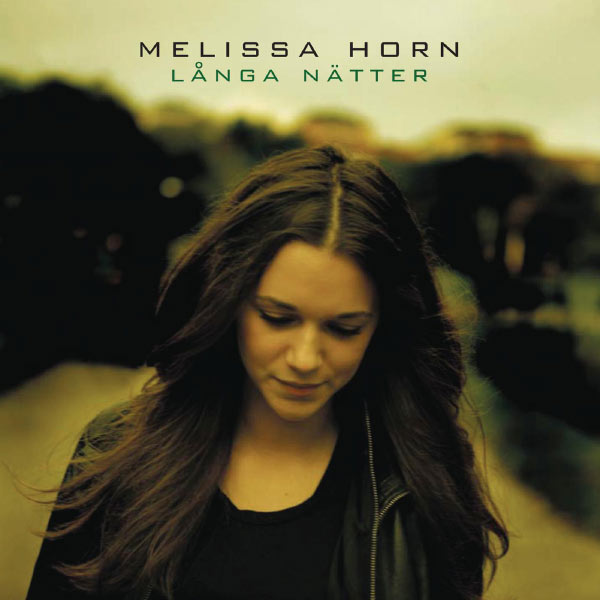 Melissa Horn - Långa Nätter Melissa Horn - Långa Nätter