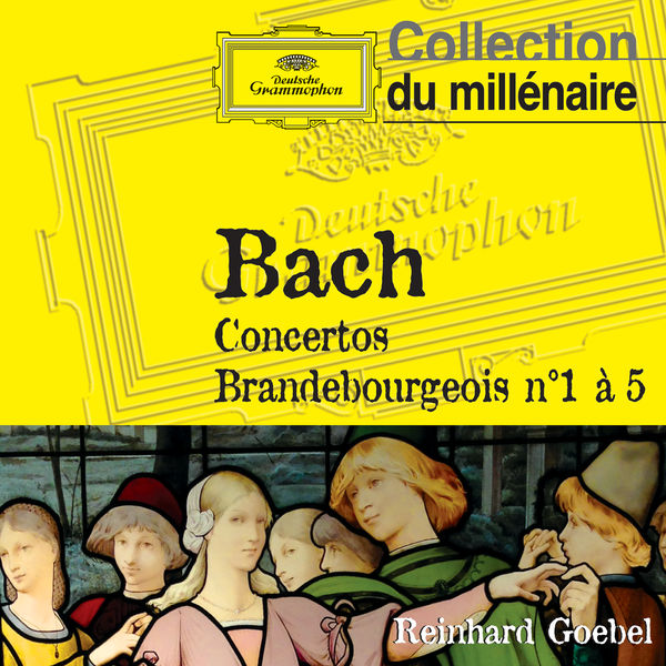 Reinhard Goebel - Bach - Concertos brandebourgeois n° 1 à 5 Reinhard Goebel - Bach - Concertos brandebourgeois n° 1 à 5