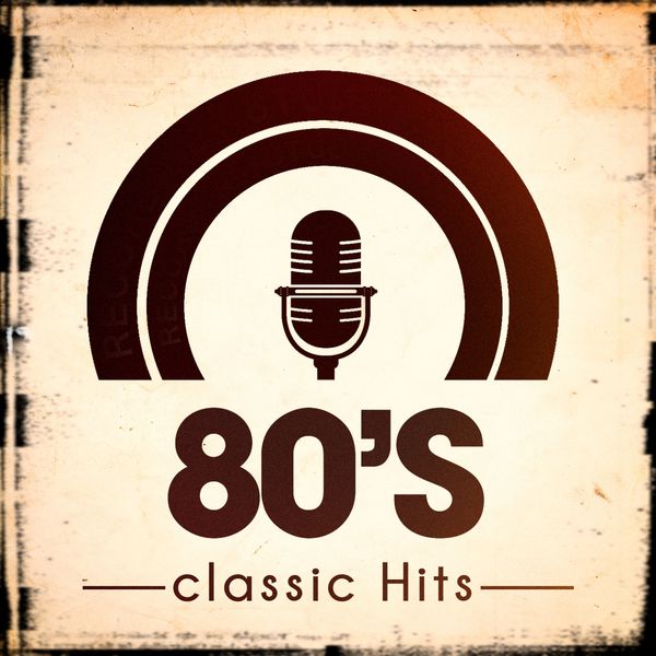 80 s Classic Hits 80s Greatest Hits Qobuz