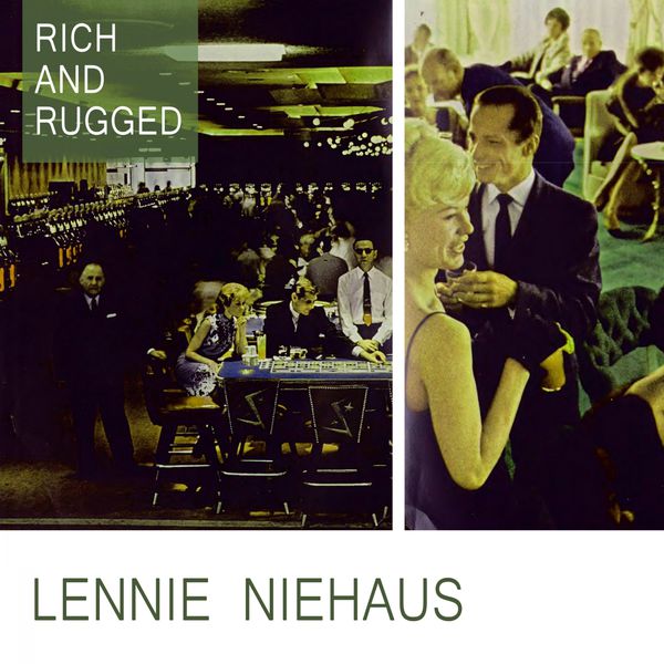 Lennie Niehaus - Rich And Rugged Lennie Niehaus - Rich And Rugged